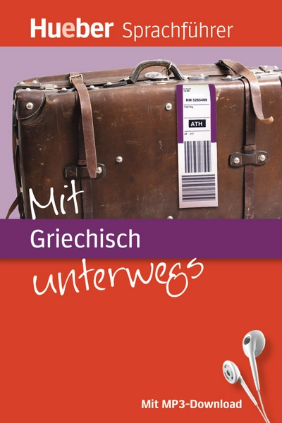 Hueber Sprachführer: Mit Griechisch unterwegs