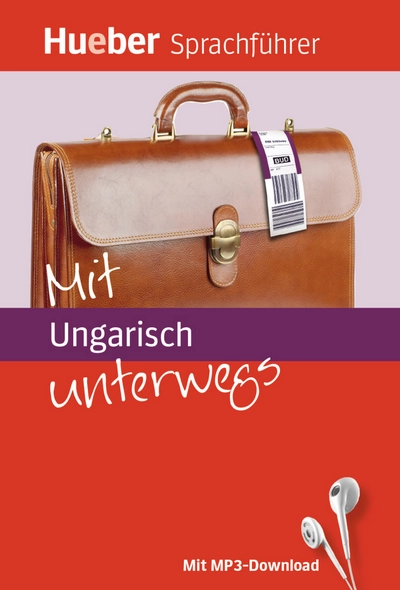 Hueber Sprachführer: Mit Ungarisch unterwegs