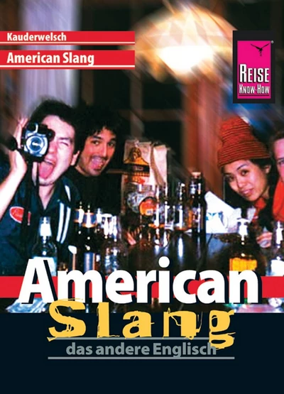 American Slang - das andere Englisch