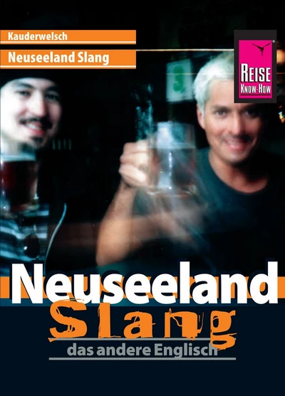 Neuseeland Slang - das andere Englisch