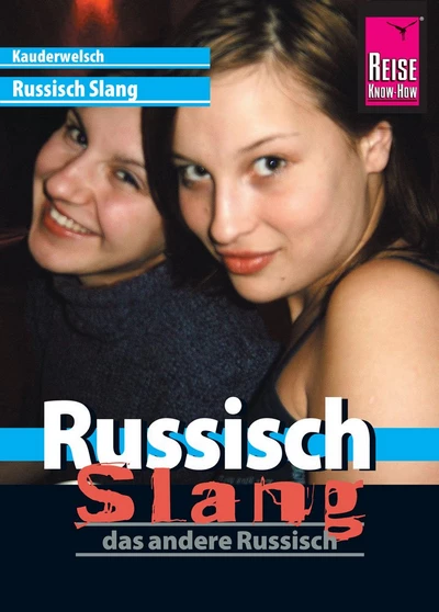 Russisch Slang - das andere Russisch