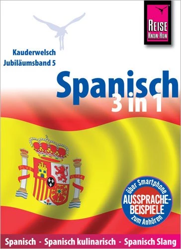 Spanisch 3 in 1: Spanisch Wort für Wort, Spanisch kulinarisch, Spanisch Slang