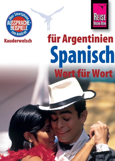 Spanisch für Argentinien - Wort für Wort