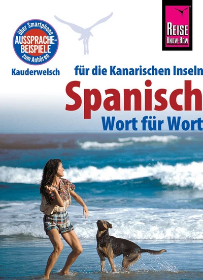 Spanisch für die Kanarischen Inseln - Wort für Wort