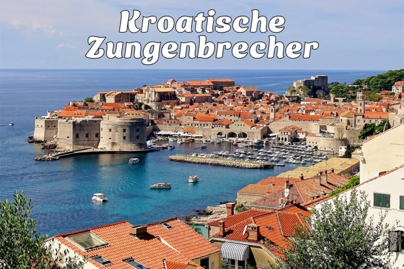 Kroatische Zungenbrecher Kroatische Zungenbrecher (Symbolbild). Foto: Pixabay