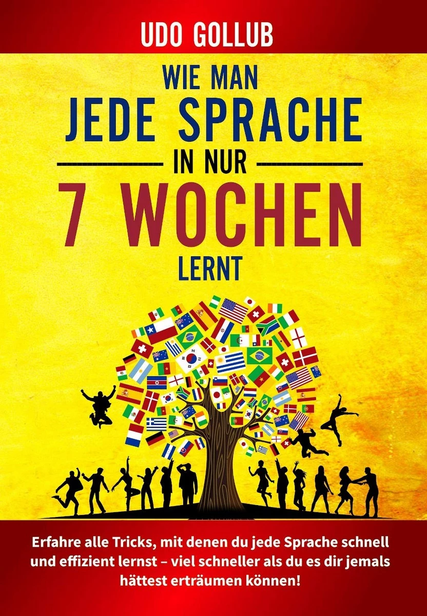 Jetzt gratis: Wie man jede Sprache in nur 7 Wochen lernt